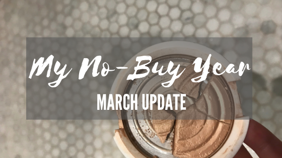 March No-Buy Update | My No-Buy Year Challenge